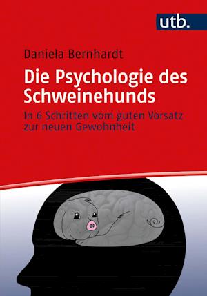 Die Psychologie des Schweinehunds