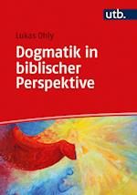 Dogmatik in biblischer Perspektive