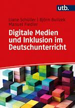 Digitale Medien und Inklusion im Deutschunterricht