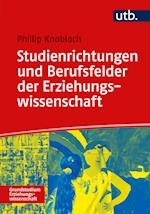 Studienrichtungen und Berufsfelder der Erziehungswissenschaft