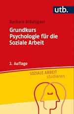 Grundkurs Psychologie für die Soziale Arbeit