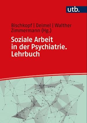 Soziale Arbeit in der Psychiatrie. Lehrbuch