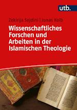 Wissenschaftliches Forschen und Arbeiten in der Islamischen Theologie