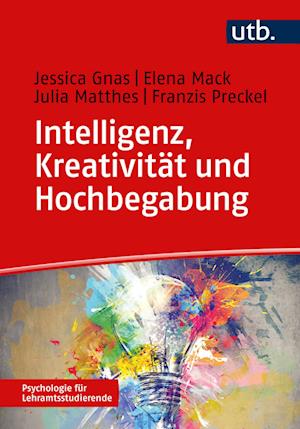 Intelligenz, Kreativität und Hochbegabung