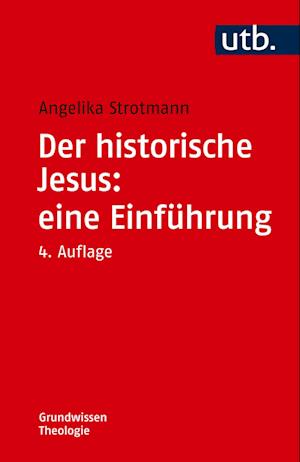 Der historische Jesus: eine Einführung