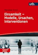 Einsamkeit - Modelle, Ursachen, Interventionen