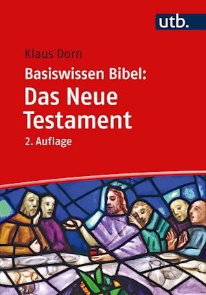 Basiswissen Bibel: Das Neue Testament