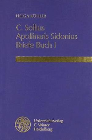 C. Sollius Apollinaris Sidonius. Briefe. Buch I