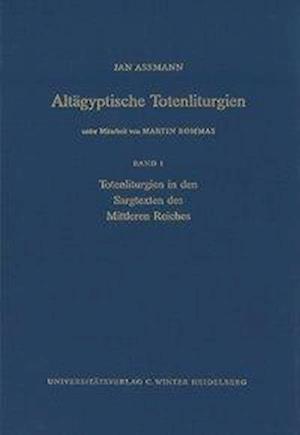 Altagyptische Totenliturgien, Bd. 1
