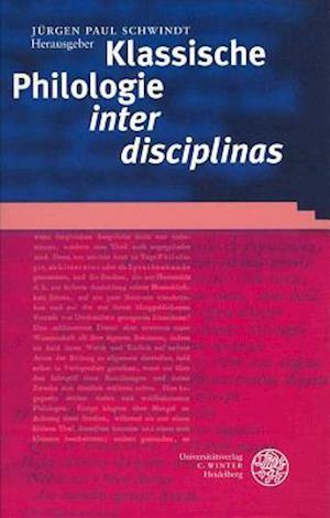 Klassische Philologie 'Inter Disciplinas'