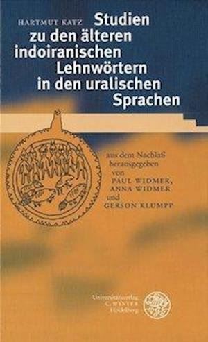 Studien Zu Den Alteren Indoiranischen Lehnwortern in Den Uralischen Sprachen