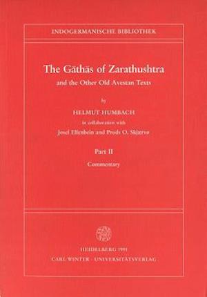 The Gathas of Zarathushtra and the Other Old Avestan Texts, Part II
