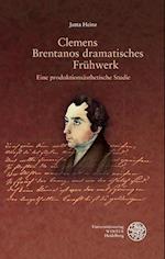 Clemens Brentanos dramatisches Frühwerk