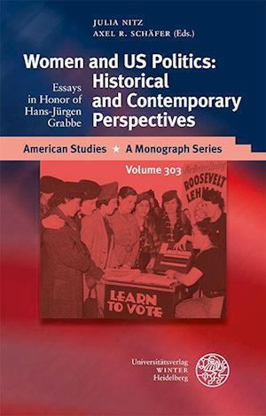 Women and US Politics: Historical and Contemporary Perspectives