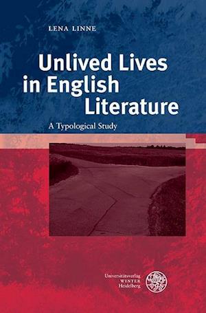 Unlived Lives in English Literature