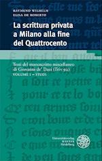 La Scrittura Privata a Milano Alla Fine del Quattrocento / Volume I