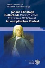 Johann Christoph Gottscheds ,Versuch einer Critischen Dichtkunst' im europäischen Kontext
