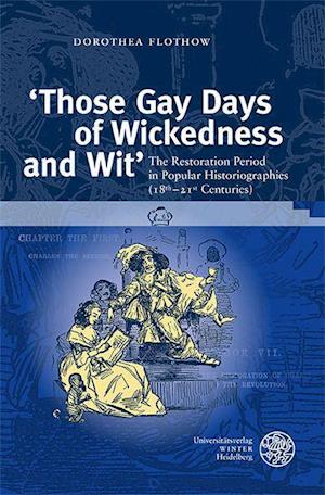 'Those Gay Days of Wickedness and Wit'