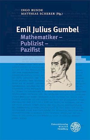 Emil Julius Gumbel. Mathematiker - Publizist - Pazifist