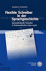 Flexible Schreiber in der Sprachgeschichte