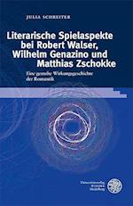 Literarische Spielaspekte bei Robert Walser, Wilhelm Genazino und Matthias Zschokke