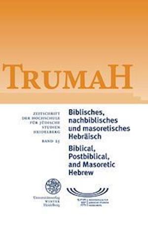 Biblisches, nachbiblisches und masoretisches Hebräisch / Biblical, Postbiblical, and Masoretic Hebrew