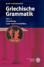Griechische Grammatik 1. Griechische Laut- und Formenlehre