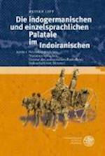 Die Indogermanischen Und Einzelsprachlichen Palatale Im Indoiranischen, Band I
