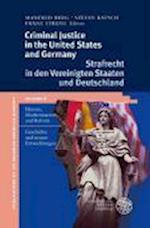 Criminal Justice in the United States and Germany / Strafrecht in Den Vereinigten Staaten Und Deutschland