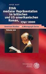 Ethik Medialer Reprasentation Im Britischen Und Us-Amerikanischen Roman, 1741-2000