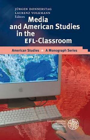 Media and American Studies in the Efl-Classroom