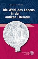 Die Wahl Des Lebens in Der Antiken Literatur