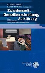 Zwischenzeit, Grenzuberschreitung, Aufstorung