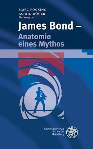 James Bond - Anatomie Eines Mythos