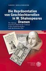 Die Repräsentation von Geschlechterrollen in W. Shakespeares Dramen