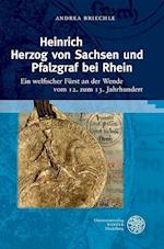Heinrich Herzog Von Sachsen Und Pfalzgraf Bei Rhein