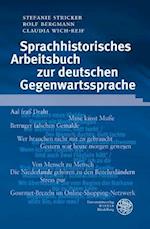 Sprachhistorisches Arbeitsbuch Zur Deutschen Gegenwartssprache