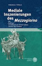 Mediale Inszenierungen Des 'Mezzogiorno'