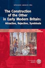 The Construction of the Other in Early Modern Britain: Attraction, Rejection, Symbiosis