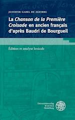 La Chanson de la Premiere Croisade En Ancien Francais D'Apres Baudri de Bourgueil