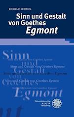 Sinn Und Gestalt Von Goethes 'Egmont'