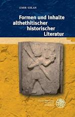 Formen Und Inhalte Althethitischer Historischer Literatur