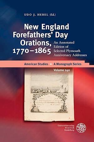 New England Forefathers' Day Orations, 1770-1865