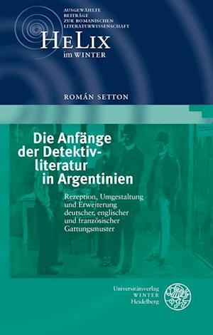 Die Anfange Der Detektivliteratur in Argentinien