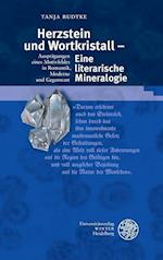 Herzstein Und Wortkristall - Eine Literarische Mineralogie