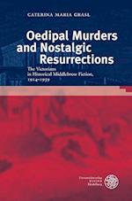 Oedipal Murders and Nostalgic Resurrections