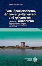 Von 'Spaziersehern', 'Erinnerungsflaneuren' Und 'Pikaresken Wanderern'