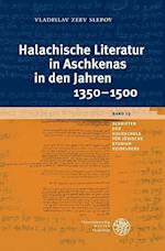 Halachische Literatur in Aschkenas in Den Jahren 1350-1500