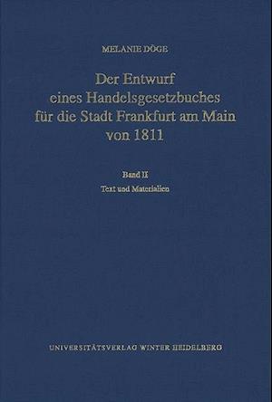 Der Entwurf Eines Handelsgesetzbuches Fur Die Stadt Frankfurt Am Main Von 1811 / Band II