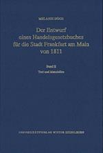 Der Entwurf Eines Handelsgesetzbuches Fur Die Stadt Frankfurt Am Main Von 1811 / Band II